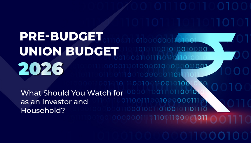 Pre-budget: Union Budget 2026 — What Should You Watch for as an Investor and Household?